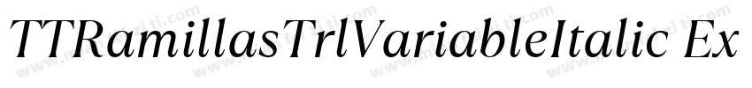 TTRamillasTrlVariableItalic ExtraB字体转换